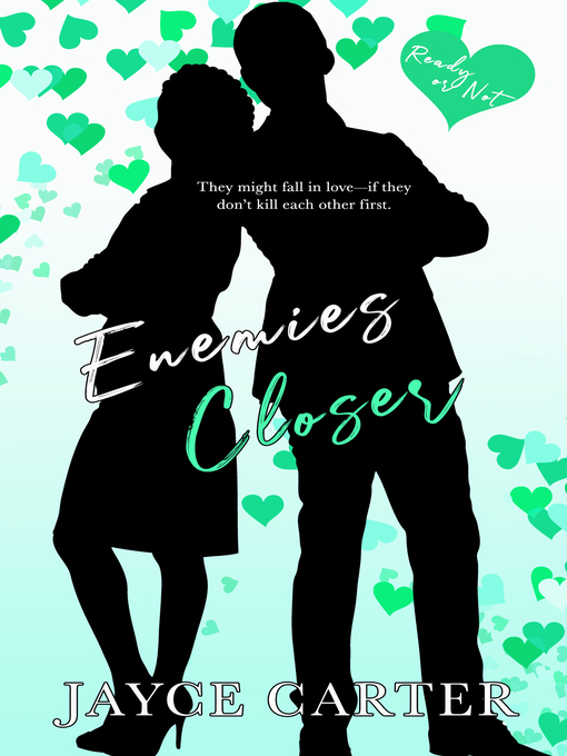 Title details for Enemies Closer by Jayce Carter - Available